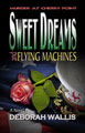 Sweet Dreams and Flying Machines